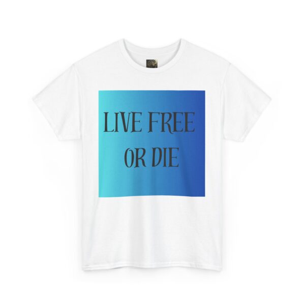Motivational Unisex Tee, "Live Free or Die" Shirt, Casual T-Shirt, Gift - Image 3