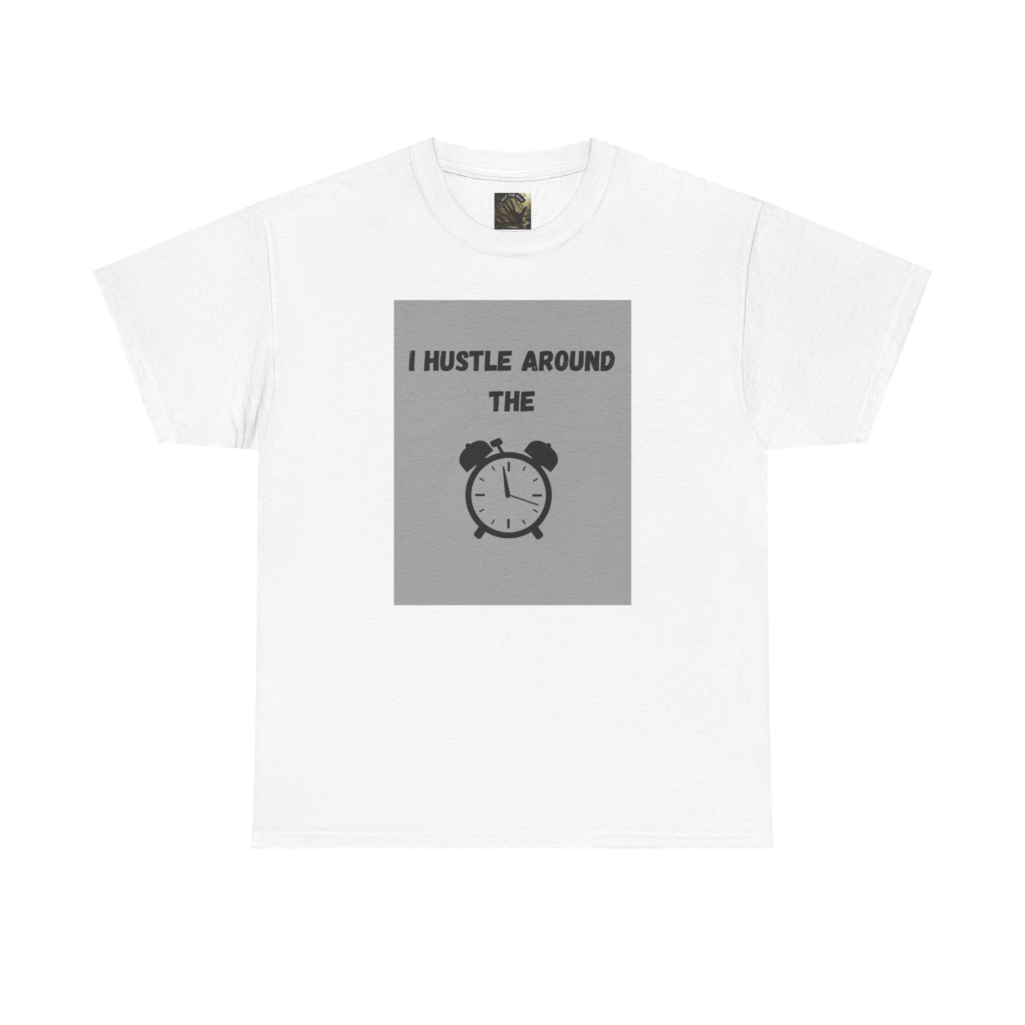 OTM Clothing- Motivational Unisex Heavy Cotton Tee - 'I Hustle Around the Clock'