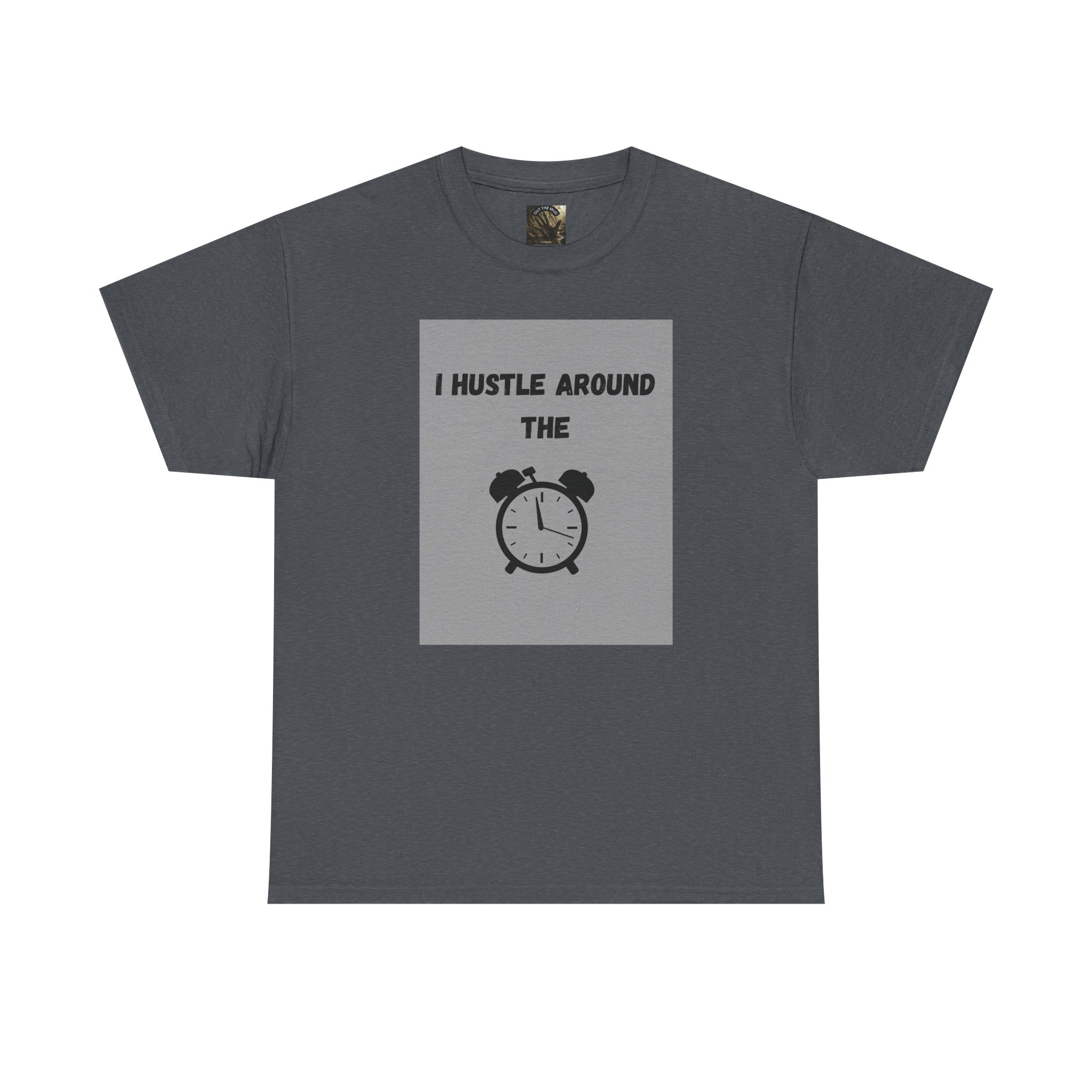 OTM Clothing- Motivational Unisex Heavy Cotton Tee - 'I Hustle Around the Clock' - Image 52