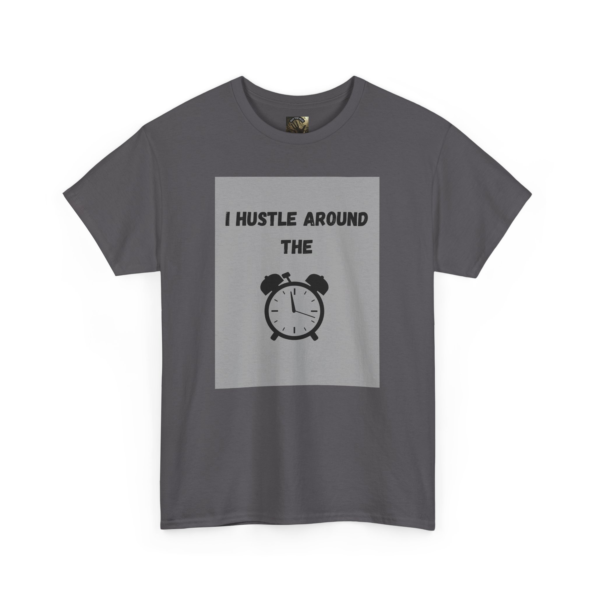 OTM Clothing- Motivational Unisex Heavy Cotton Tee - 'I Hustle Around the Clock' - Image 50