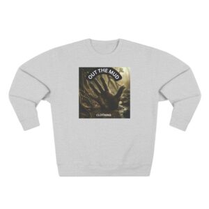 Out the Mud Clothing Unisex Crewneck Sweatshirt - Comfortable and Stylish Streetwear