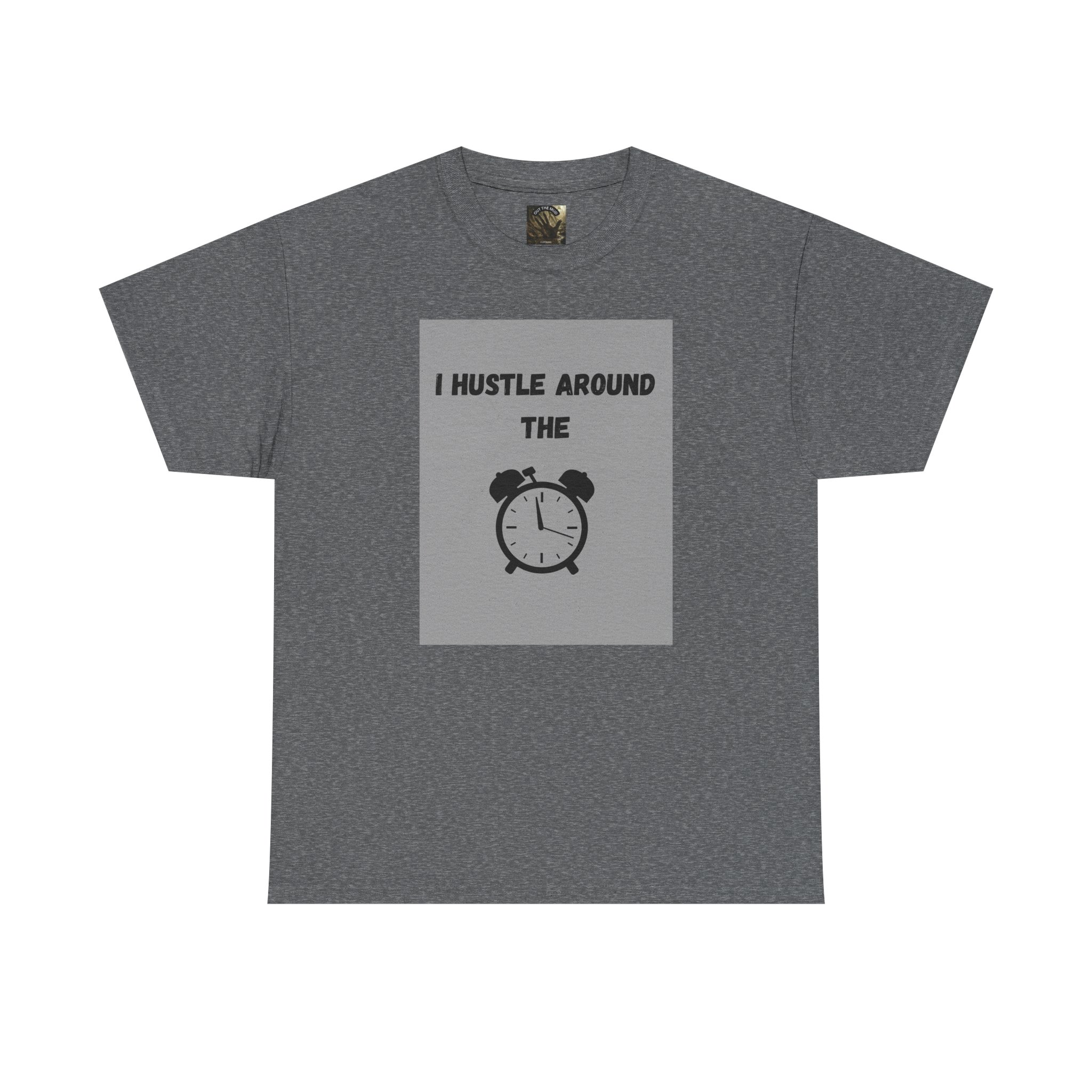 OTM Clothing- Motivational Unisex Heavy Cotton Tee - 'I Hustle Around the Clock' - Image 36